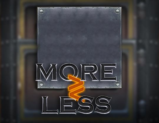 More or Less